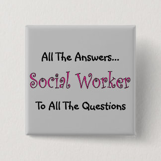 Socialarbetare "alla svar ", knapp