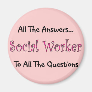 Socialarbetare "alla svar ", magnet