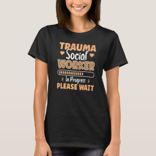 Socialarbetare för trauma i färd med yrke Mental T Shirt