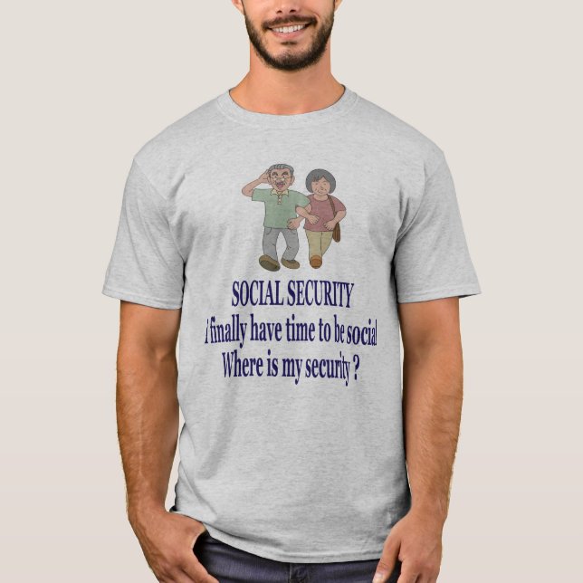 SOCIALFÖRSÄKRING. Fick min social. Var är säkerhet T Shirt (Framsida)