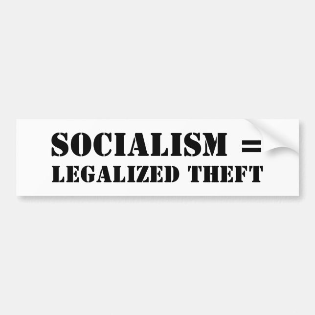 SOCIALISM = LEGALIZED STÖLD BILDEKAL (Framsidan)