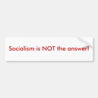 Socialismen är INTE svaret! Bildekal