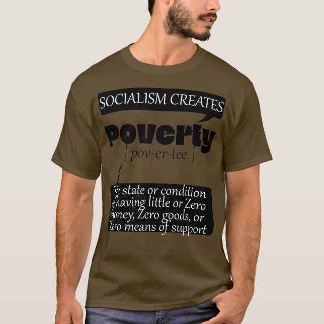 Socialismen Skapar Fattigdom noll-Elak till stöd T Shirt (Framsida)
