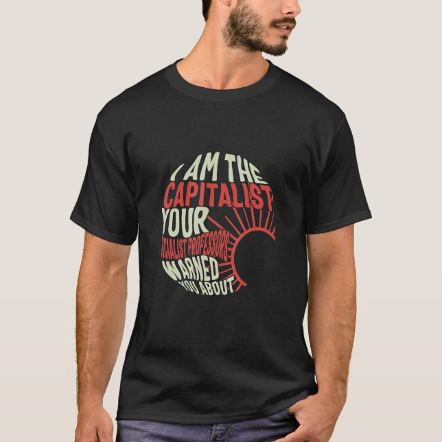 Socialistiskt sett är jag kapitalistisk libertansk t shirt (Framsida)