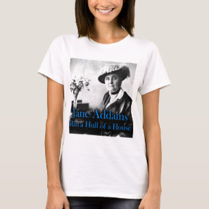 Socialt arbete: Jane Addams körde ett skrov av et Tee Shirt