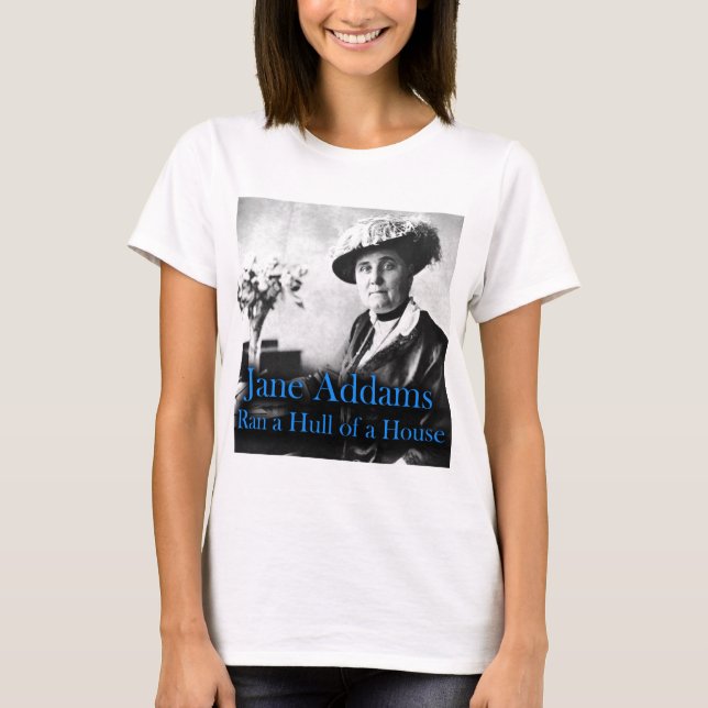 Socialt arbete: Jane Addams körde ett skrov av ett Tee Shirt (Framsida)