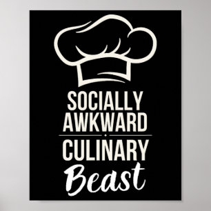 Socialt Awkward Culinary Beast Funny Cook Chef Ki Poster