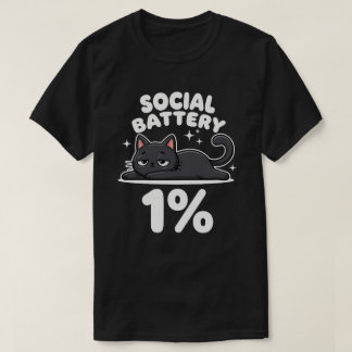 Socialt batteri 1% | Rolig svart katt | Introvert T Shirt