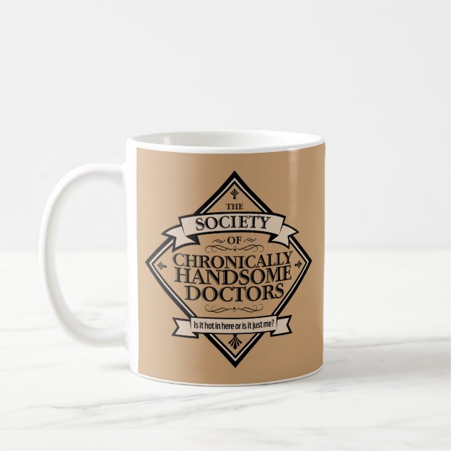 Society of Chronally Handsome Läkare - Lustigt dr. Kaffemugg (Vänster)