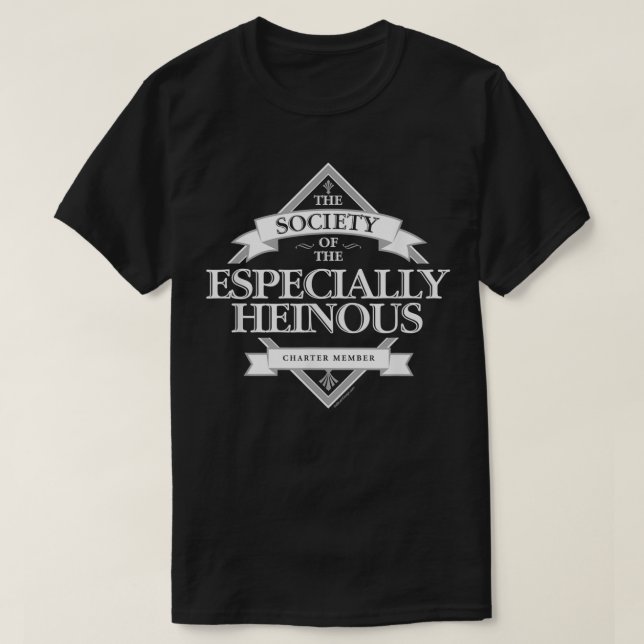 Society of The Especially Heinous  funny criminal  T Shirt (Design framsida)