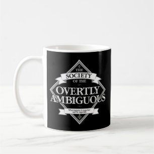 Society of the Overly AmbiguousDet är oklart om du Kaffemugg