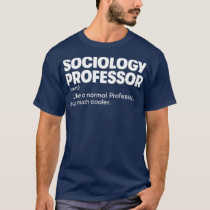 Sociologi Professor1 T Shirt