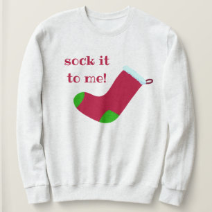 "Sock det för mig!" Jul Stockar Svettskjorta T Shirt