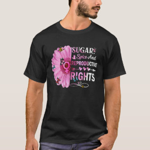 Sockerarter och reproduktiva Höger Kvinnor feminis T Shirt