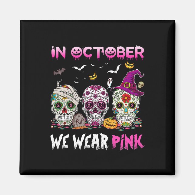 SockerDöskallar i oktober Bära Rosa bröstcancer Magnet (Framsidan)