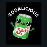 Soda-licious Funny Soda Pop Pun Mörk BG Poster<br><div class="desc">En söt soda pop kan slicka sin läppar. Perfektens gåva till familj och vänner som kärlek söt soda-soda-pun.</div>