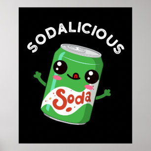 Soda-licious Funny Soda Pop Pun Mörk BG Poster