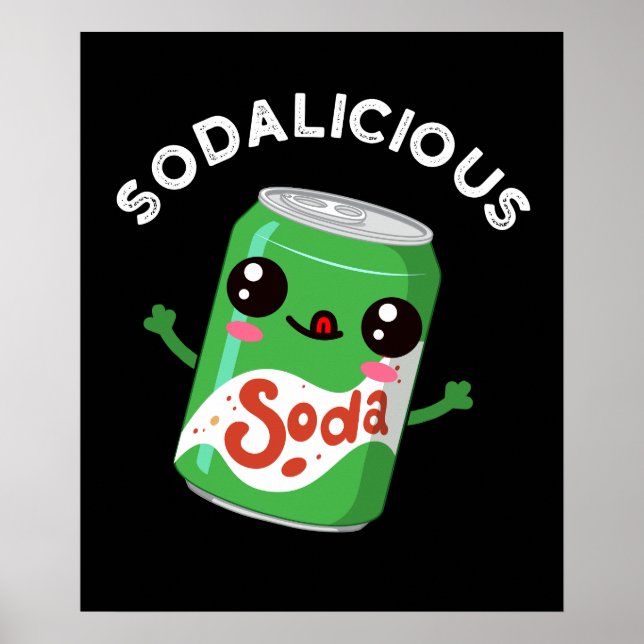 Soda-licious Funny Soda Pop Pun Mörk BG Poster (Framsidan)