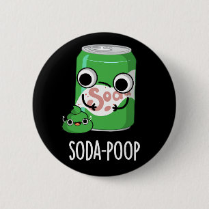 Soda Poop Funny Drink Pun Mörk BG Knapp