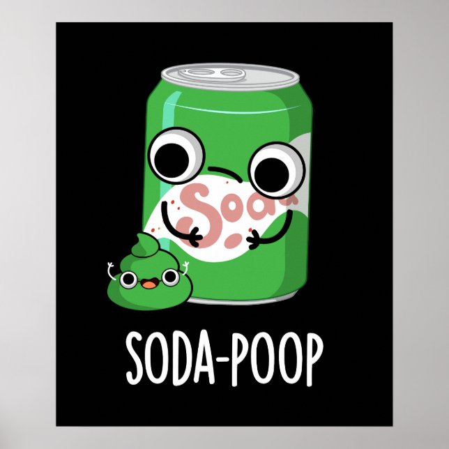 Soda Poop Funny Drink Pun Mörk BG Poster (Framsidan)