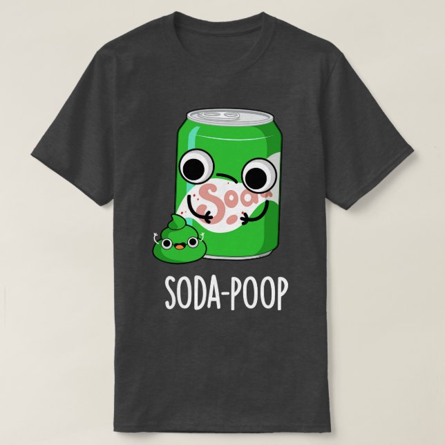 Soda Poop Funny Drink Pun T Shirt (Design framsida)