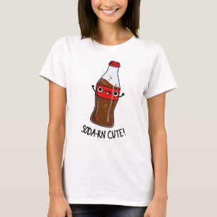 Soda-rn Cute Funny Soda Pun T Shirt