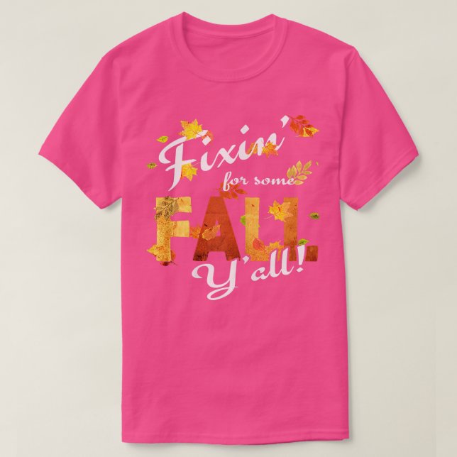 Söderad höstfiin för något Fall Yall T Shirt (Design framsida)