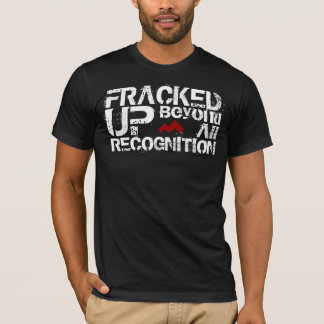 Södra Butte Fracked upp det okända all Tee Shirt