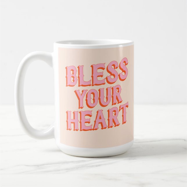 Södra fästmarkering: Bless Your Heart (rosa & oran Kaffemugg (Vänster)
