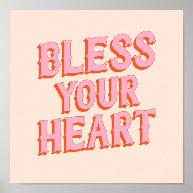 Södra fästmarkering: Bless Your Heart (rosa & oran Poster (Framsidan)