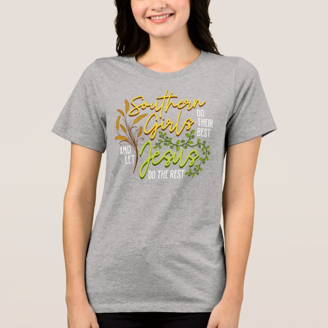 Södra flickor låter Jesus göra resten (Grått) T Shirt (Framsida)