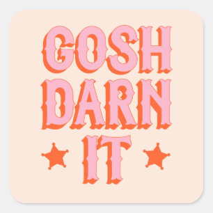 Södra Politeness: Gosh Darn It (retro gammala väst Fyrkantigt Klistermärke
