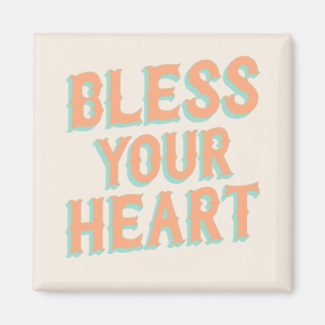 Södra snark: Bless Your Heart (teal & coral) Magnet (Framsidan)