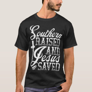 Södra upphöjda och Jesus sparade Novelty T-Shirt
