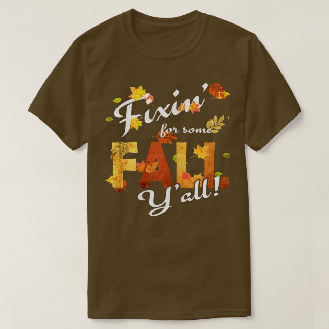 SödraHöstfiin för något fall-Yall T Shirt (Design framsida)
