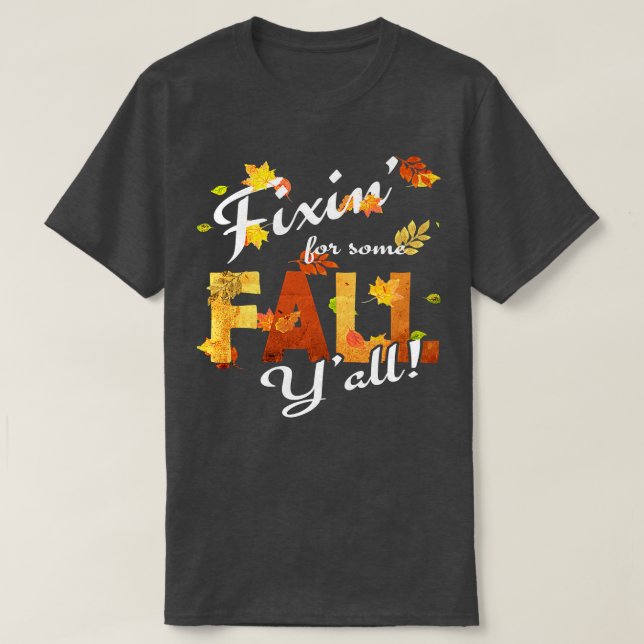 SödraHöstfiin för något fall-Yall T Shirt (Design framsida)