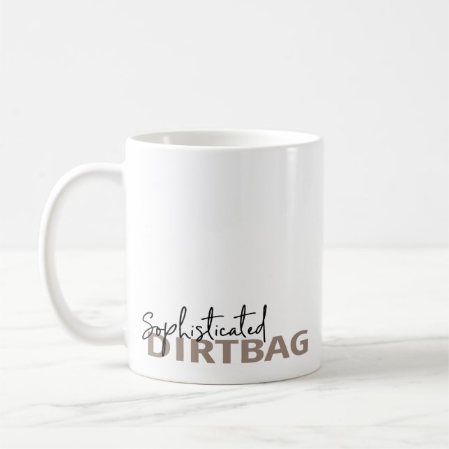 Sofistikerad Dirtbag mugg (Vänster)