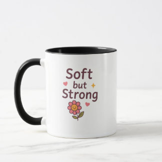 Soft but Strong – Cute Pastel Flower Mug Mugg