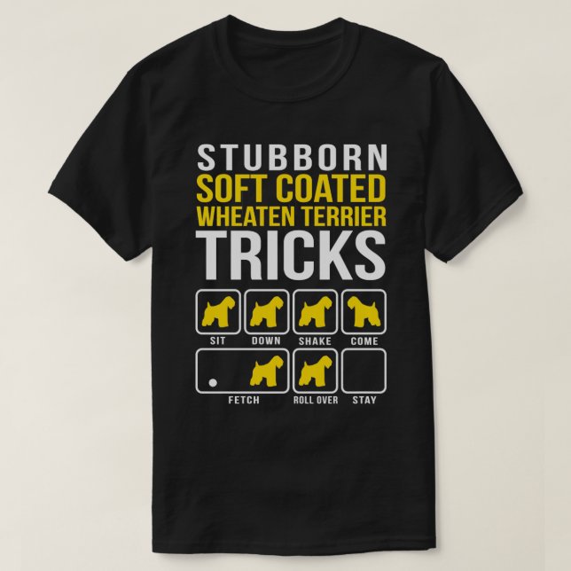 Soft Coated Wheaten Terrier Stubborn Tricks Gift  T Shirt (Design framsida)