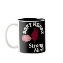 Soft Heart Strong Mind Mugg