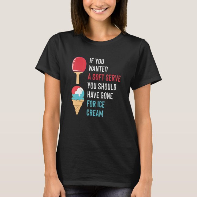 Soft  Ice Cream Back Spin Bord Tennis Paddle T Shirt (Framsida)