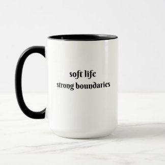 soft life strong boundaries mugg