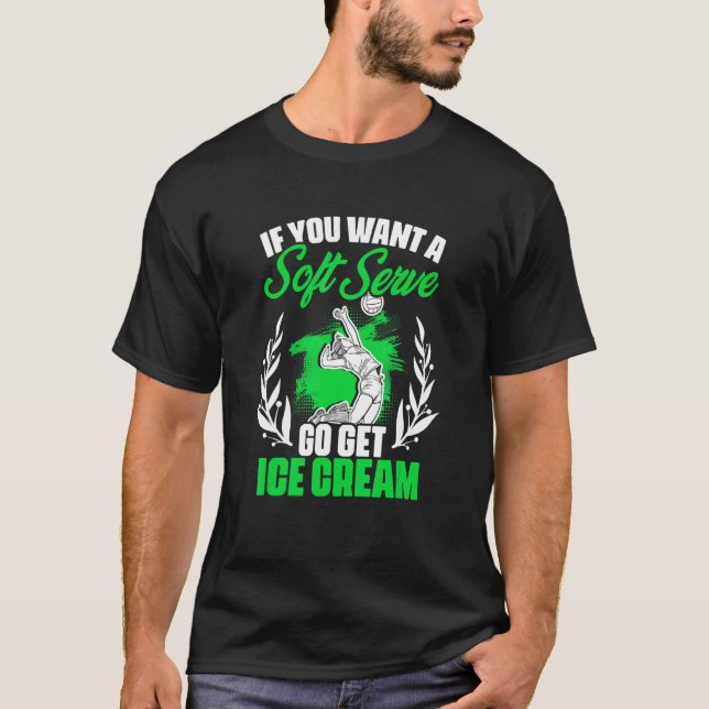 Soft Serve Get Glass Sport Game Beach Volle T Shirt (Framsida)