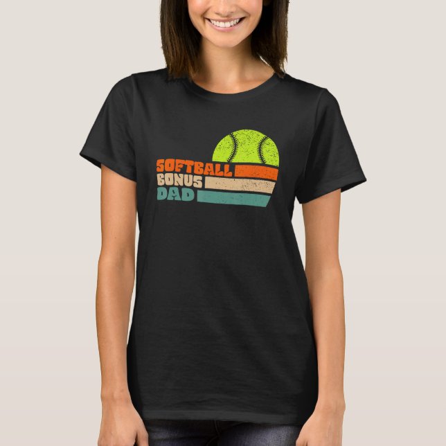 Softball Bonus Dad From Stepdaughter Stepson Son T Shirt (Framsida)
