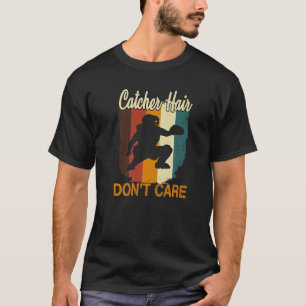 Softball Catcher Hair Skölj inte Softball Catche T Shirt