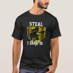 Softball Catcher Steal I Dare Ya Funny Player Girl T Shirt