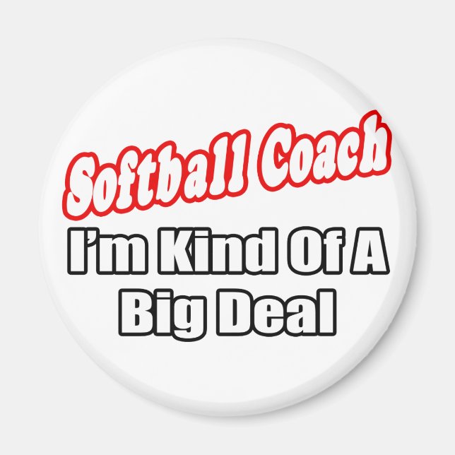 Softball Coach...Big Deal Magnet (Framsidan)