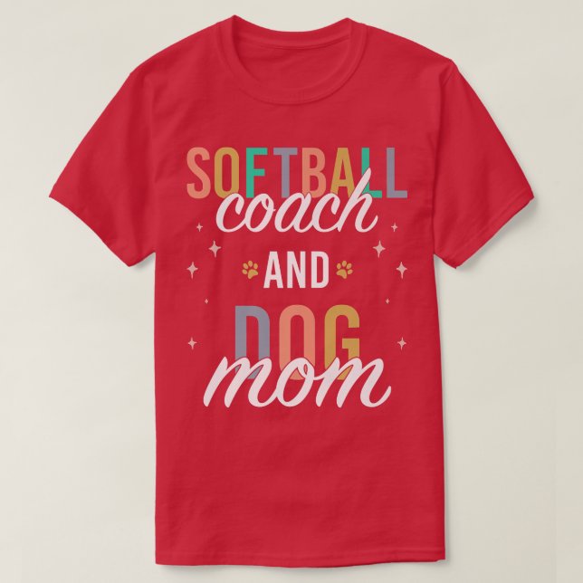 Softball Coach och Hund Mamma T Shirt (Design framsida)