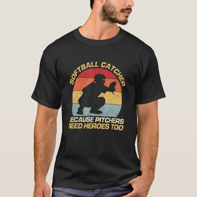 Softball-fångare För att pitchers också behöver hj T Shirt (Framsida)