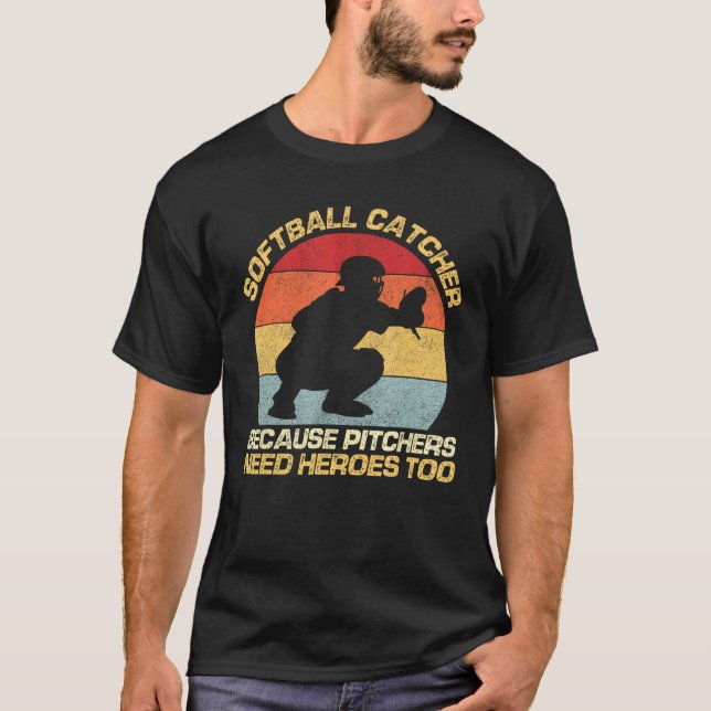 Softball-fångare För att pitchers också behöver hj T Shirt (Framsida)